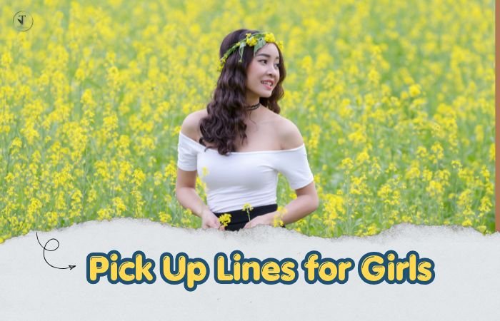 Pick Up Lines for Girls