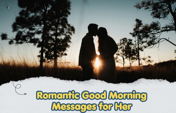 Romantic Good Morning Messages for Her