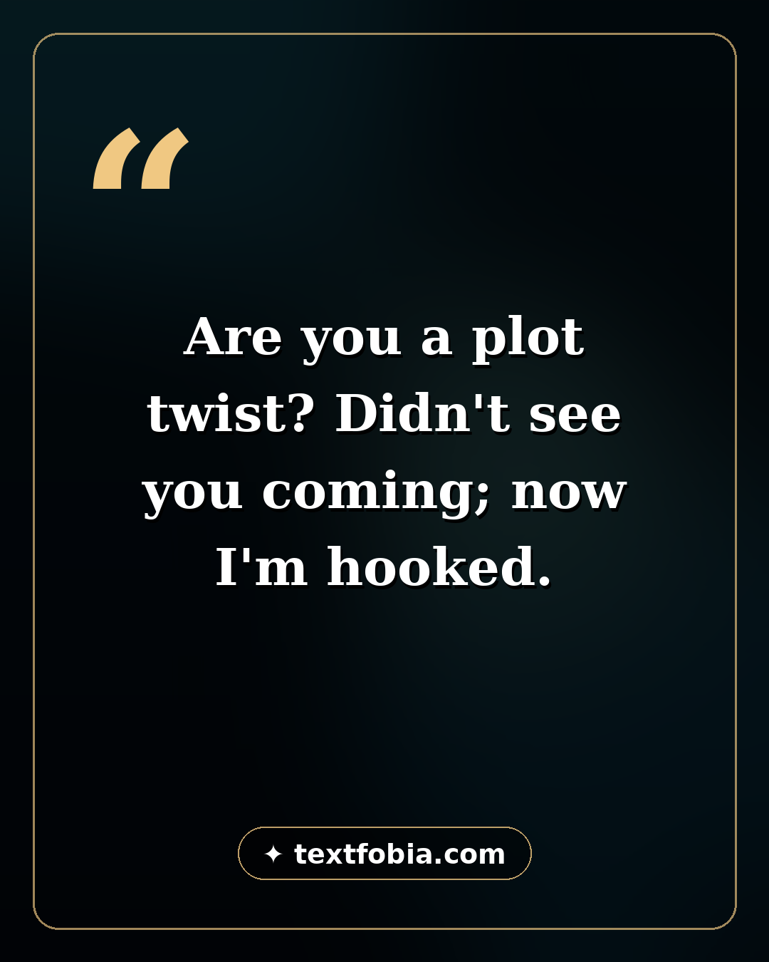 Cheesy pick up line quote card: plot twist line, cheesy pick up lines