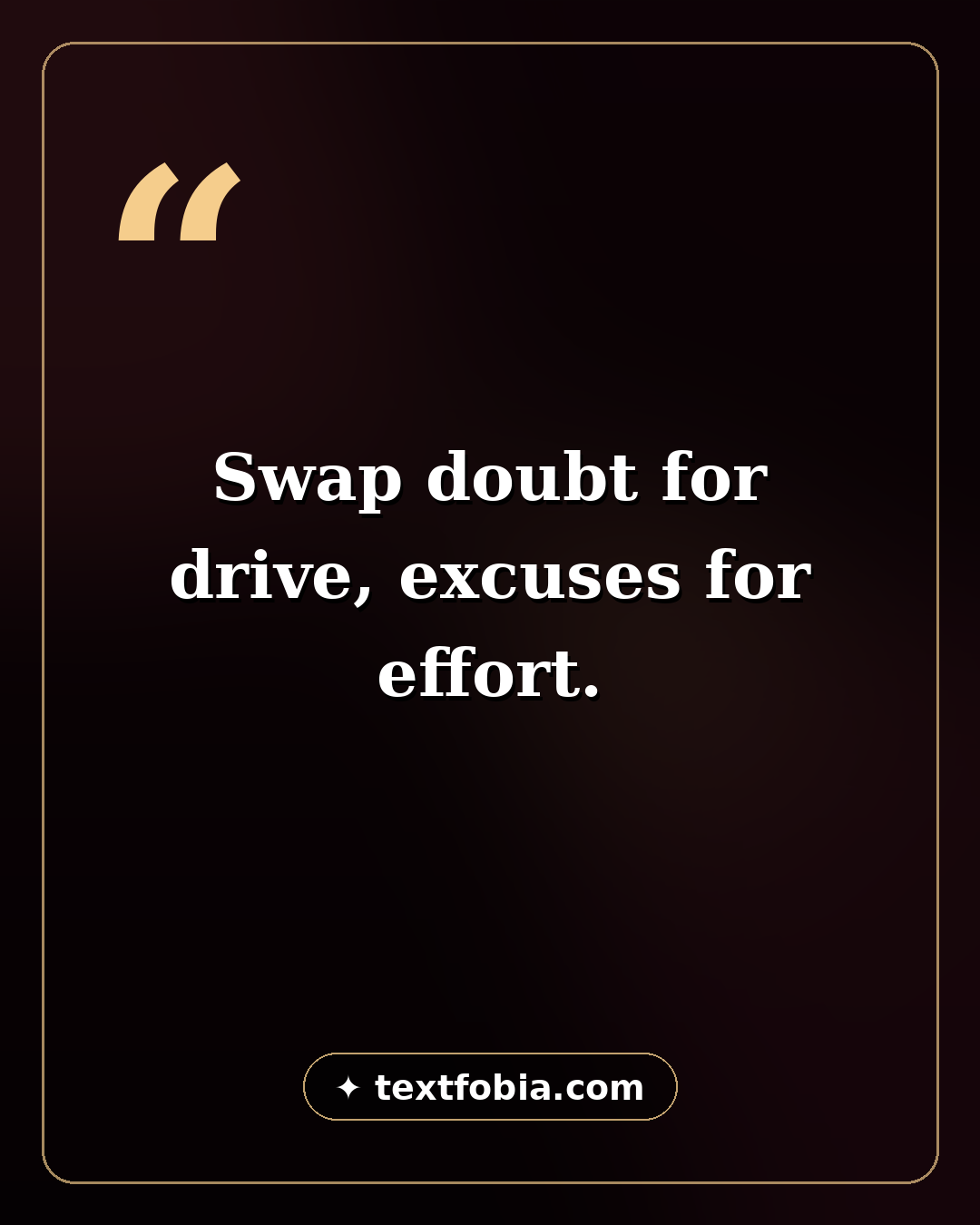 Life status quote card: motivational line about swapping doubt for drive, life status for whatsapp