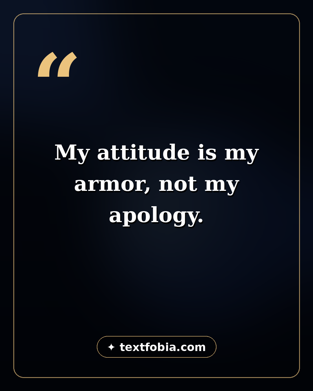 Attitude status quote card — my attitude is my armor not my apology