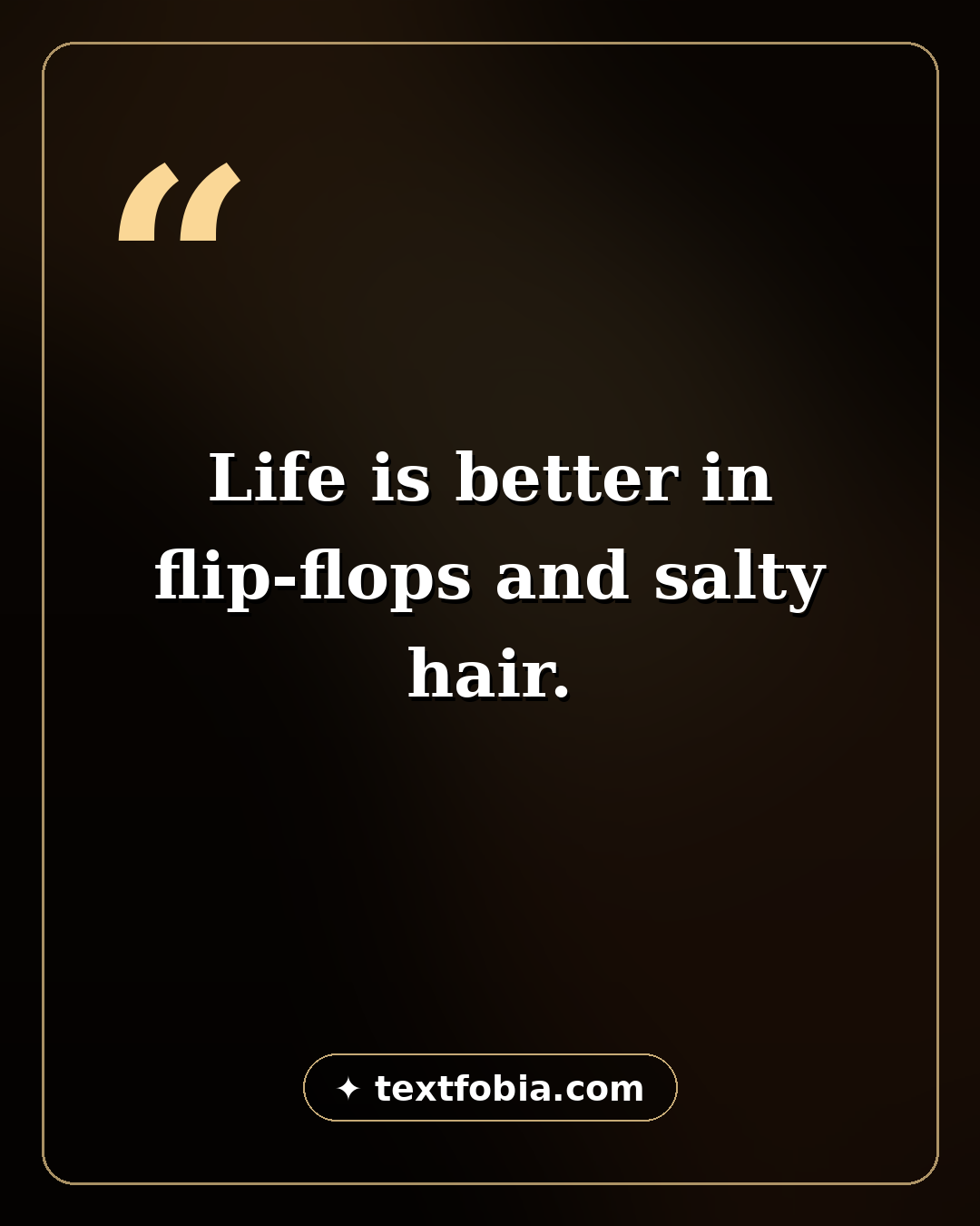 150+ Beach Captions for Instagram (2026) 2 Beach quote card — life is better in flip flops and salty hair