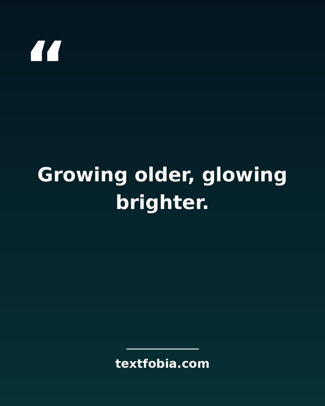 160+ Birthday Captions for Instagram (2026) 2 Quote card: Growing older, glowing brighter — birthday captions for Instagram