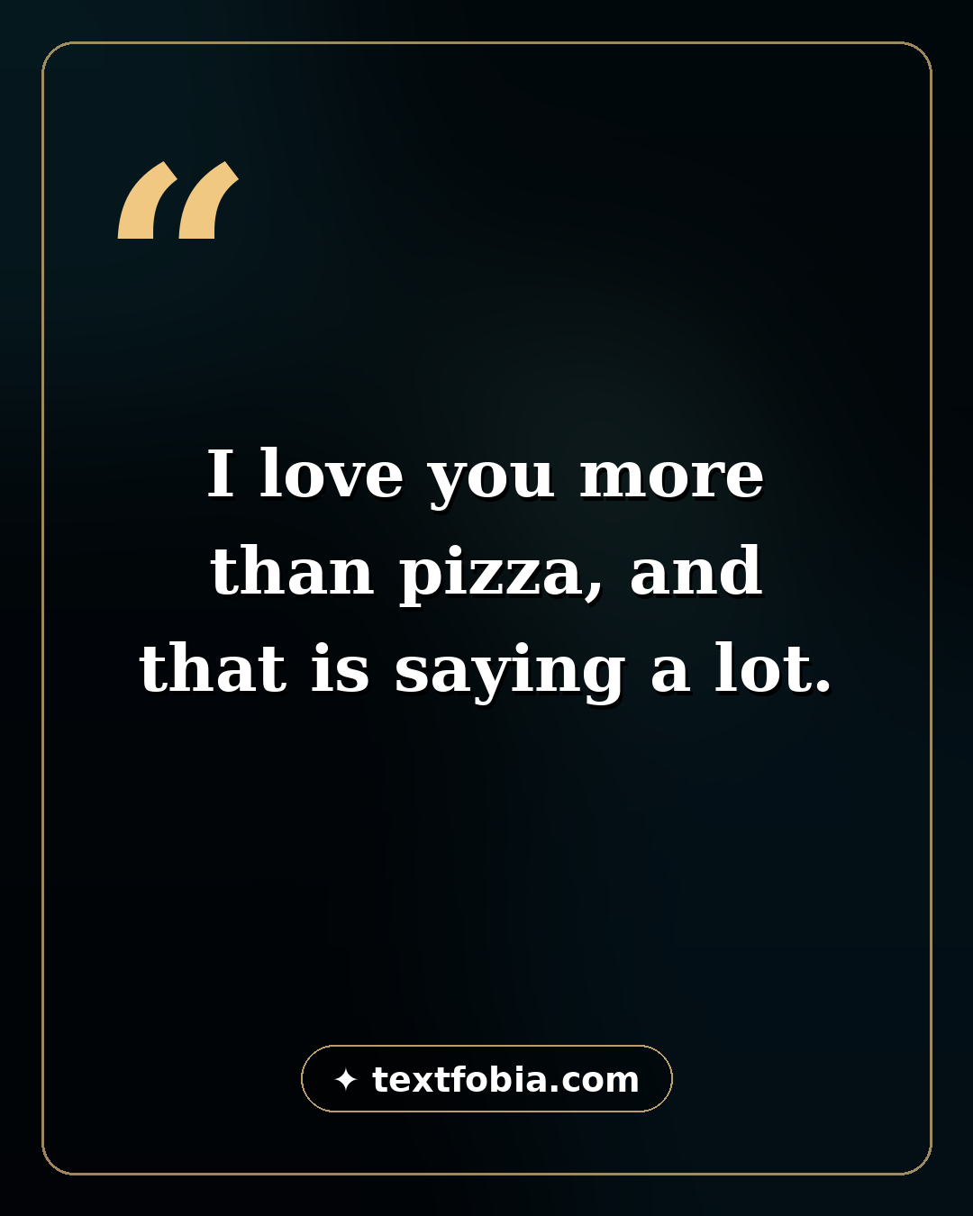 150+ Couple Captions for Instagram (2026) 3 Funny couple quote card — I love you more than pizza
