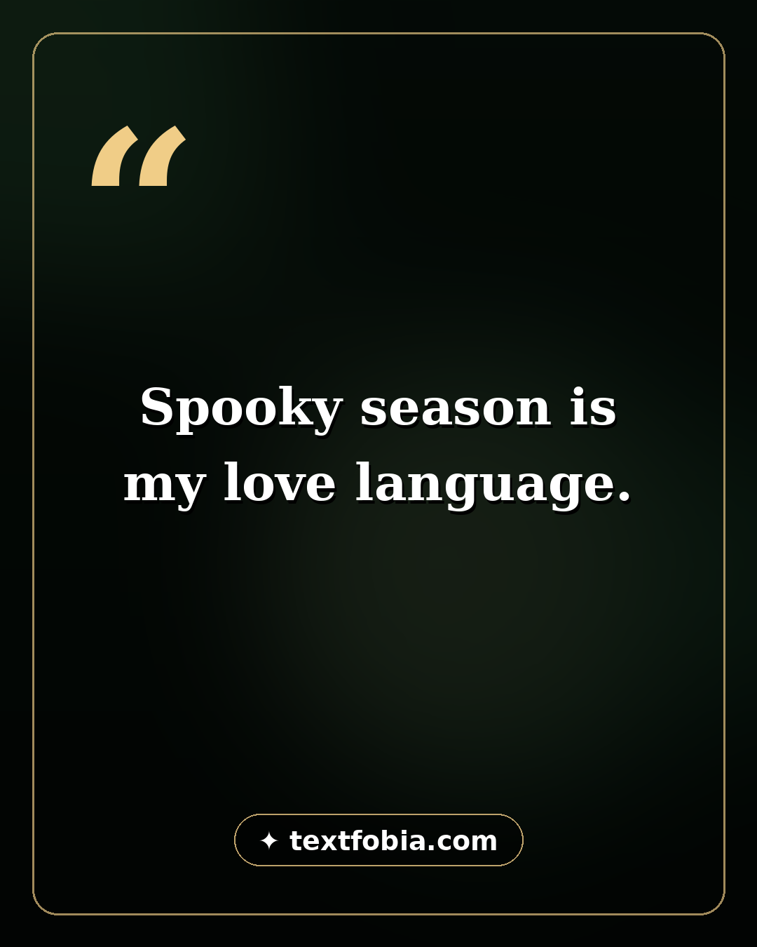 120+ Halloween Captions for Instagram (2026) 2 Quote card: Spooky season is my love language โ Halloween captions for Instagram