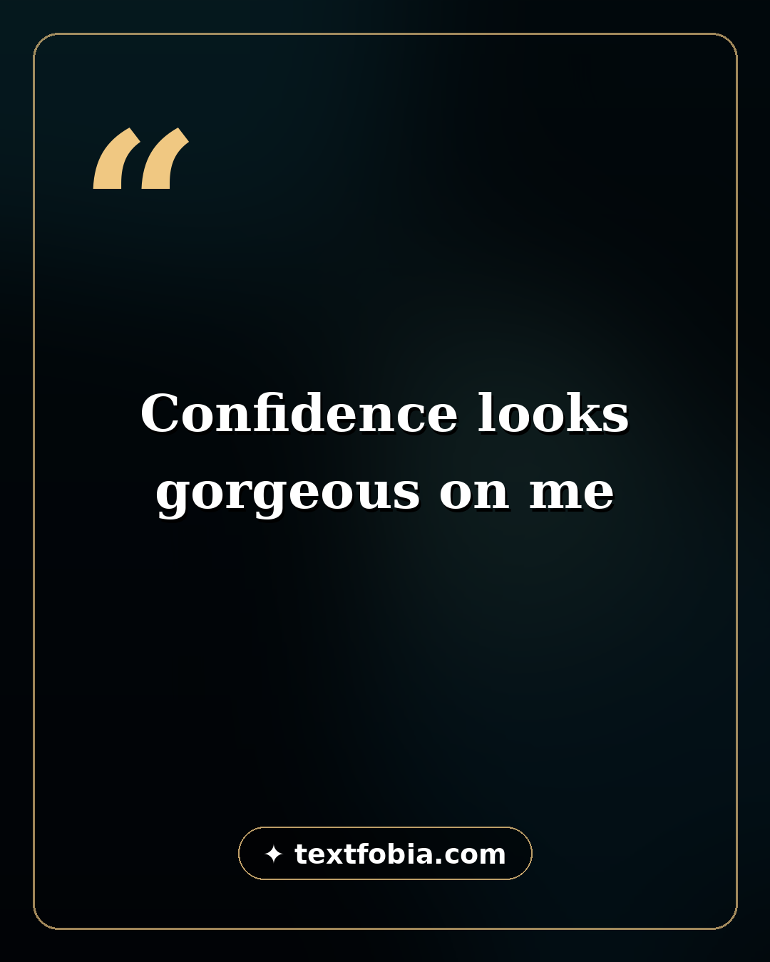 Instagram bio ideas for girls quote card — confidence looks gorgeous on me