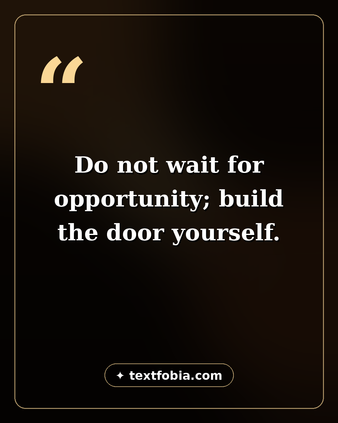 Motivational quote card — do not wait for opportunity my attitude creates them