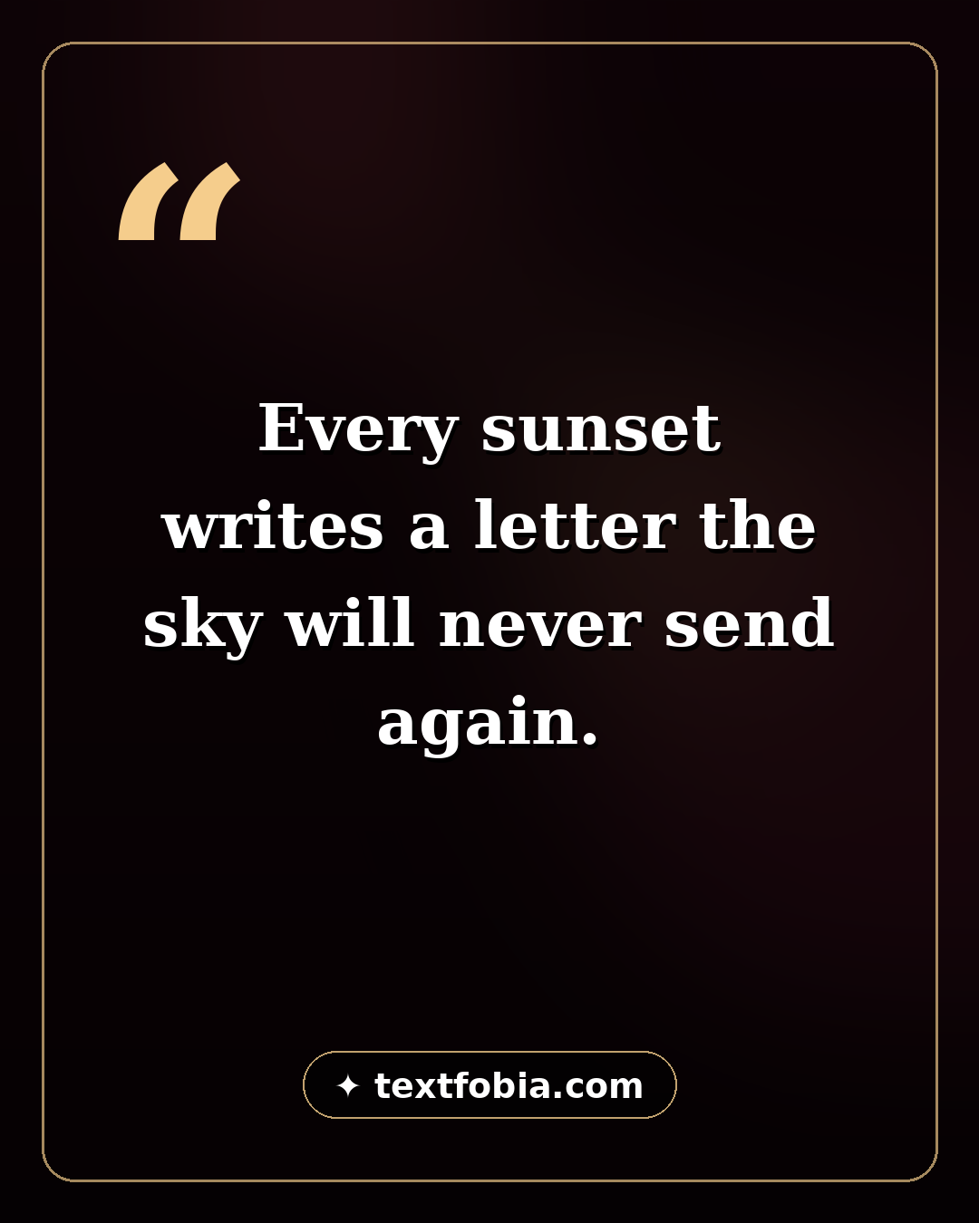 Branded quote card with the line 'Every sunset writes a letter the sky will never send again' on a dark gradient background with a gold frame