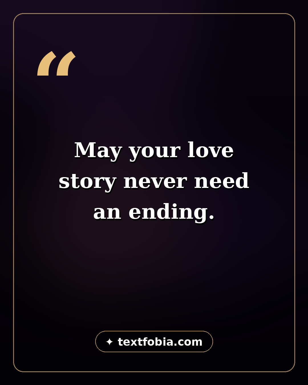 Wedding wishes quote card — may your love story never need an ending