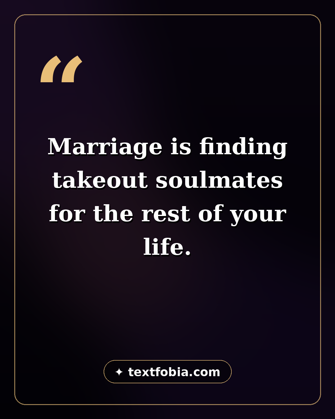 Funny wedding wishes quote card — marriage is finding takeout soulmates